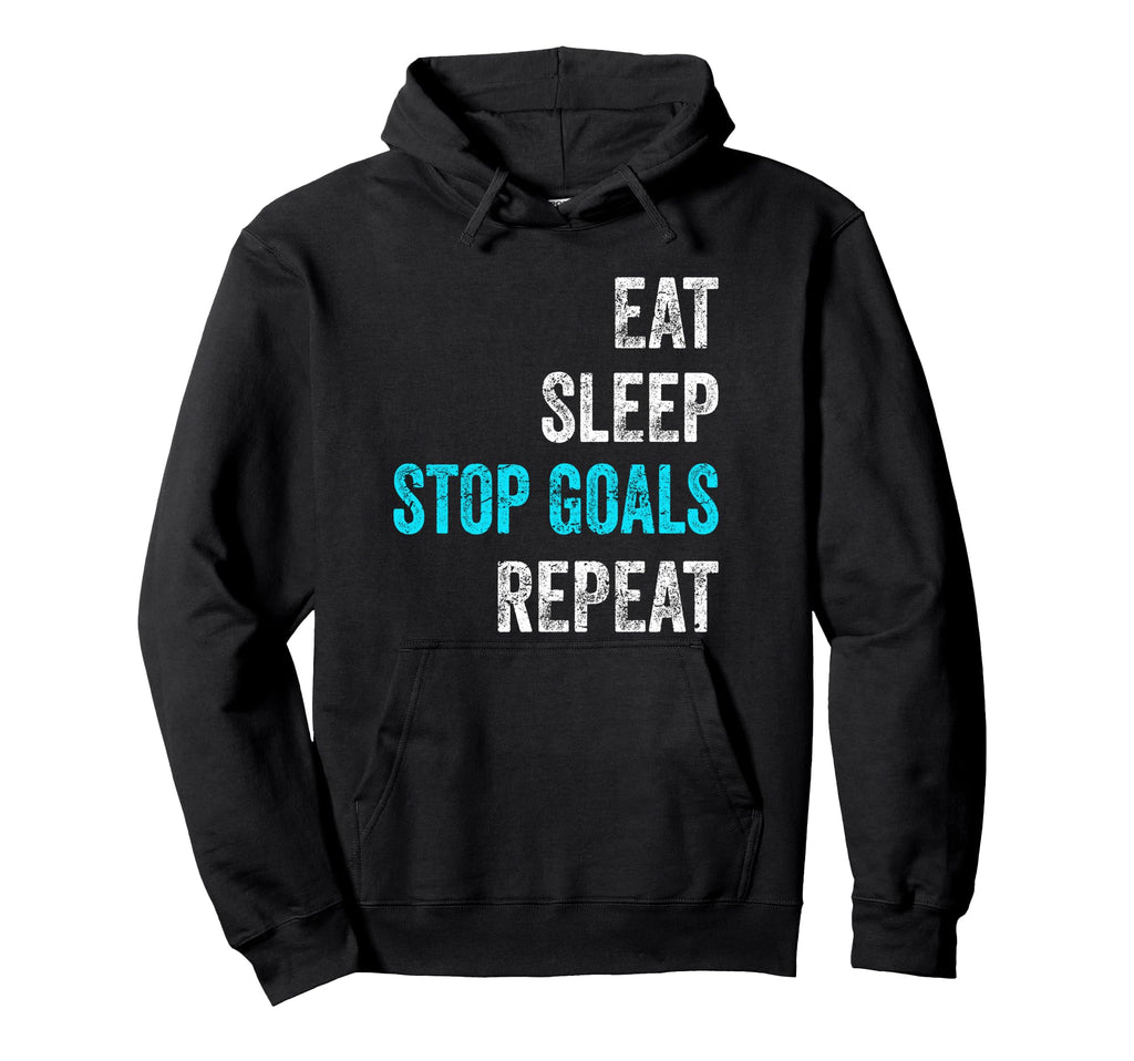Goalkeeper Outfit Eat Sleep Stop Goals Hoodie - Trendy Graphic for Adults