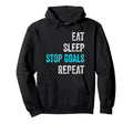 Goalkeeper Outfit Eat Sleep Stop Goals Hoodie - Trendy Graphic for Adults