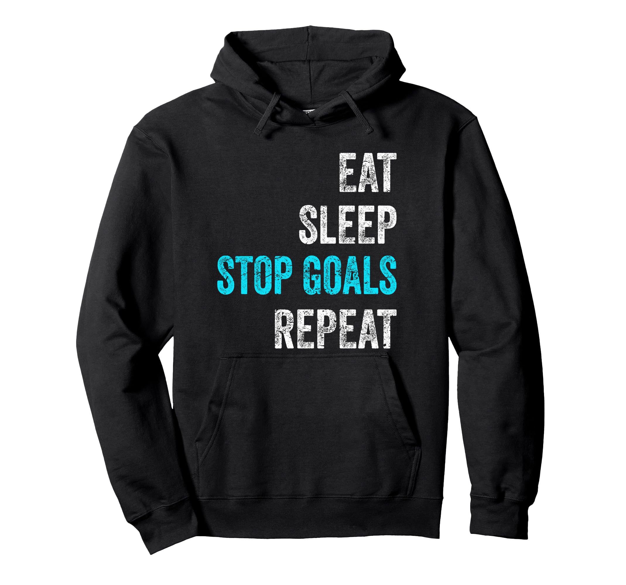 Goalkeeper Outfit Eat Sleep Stop Goals Hoodie - Trendy Graphic for Adults
