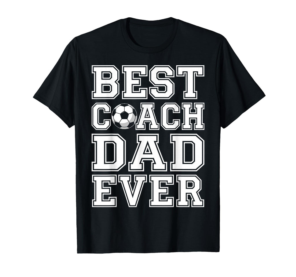 Best Coach Dad Ever Fathers Day T-Shirt - Custom Art Print Men Women