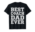 Best Coach Dad Ever Fathers Day T-Shirt - Custom Art Print Men Women