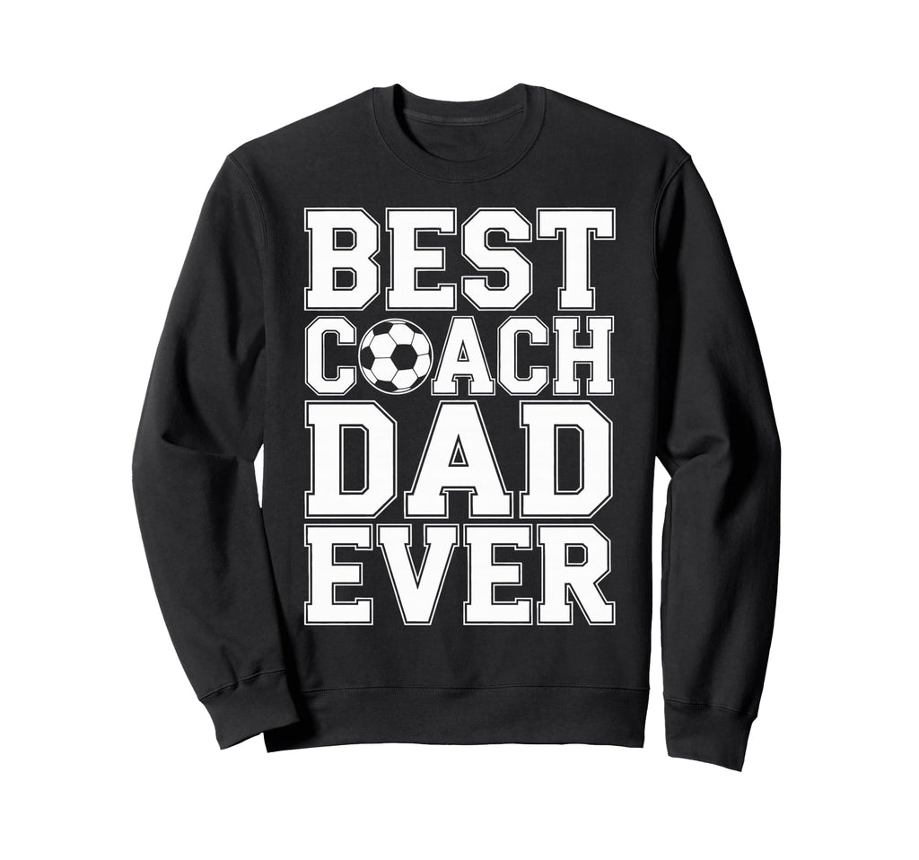 Best Coach Dad Ever Soccer Players Sweatshirt - Minimalist Print Unisex