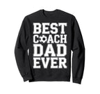 Best Coach Dad Ever Soccer Players Sweatshirt - Minimalist Print Unisex