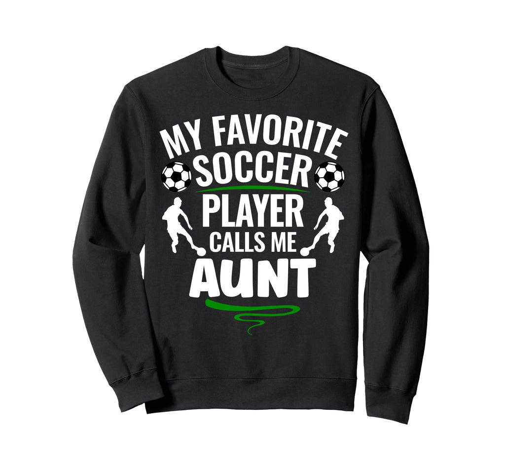 My Favorite Soccer Player Sweatshirt - Casual Everyday Wear Men Women