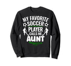 My Favorite Soccer Player Sweatshirt - Casual Everyday Wear Men Women