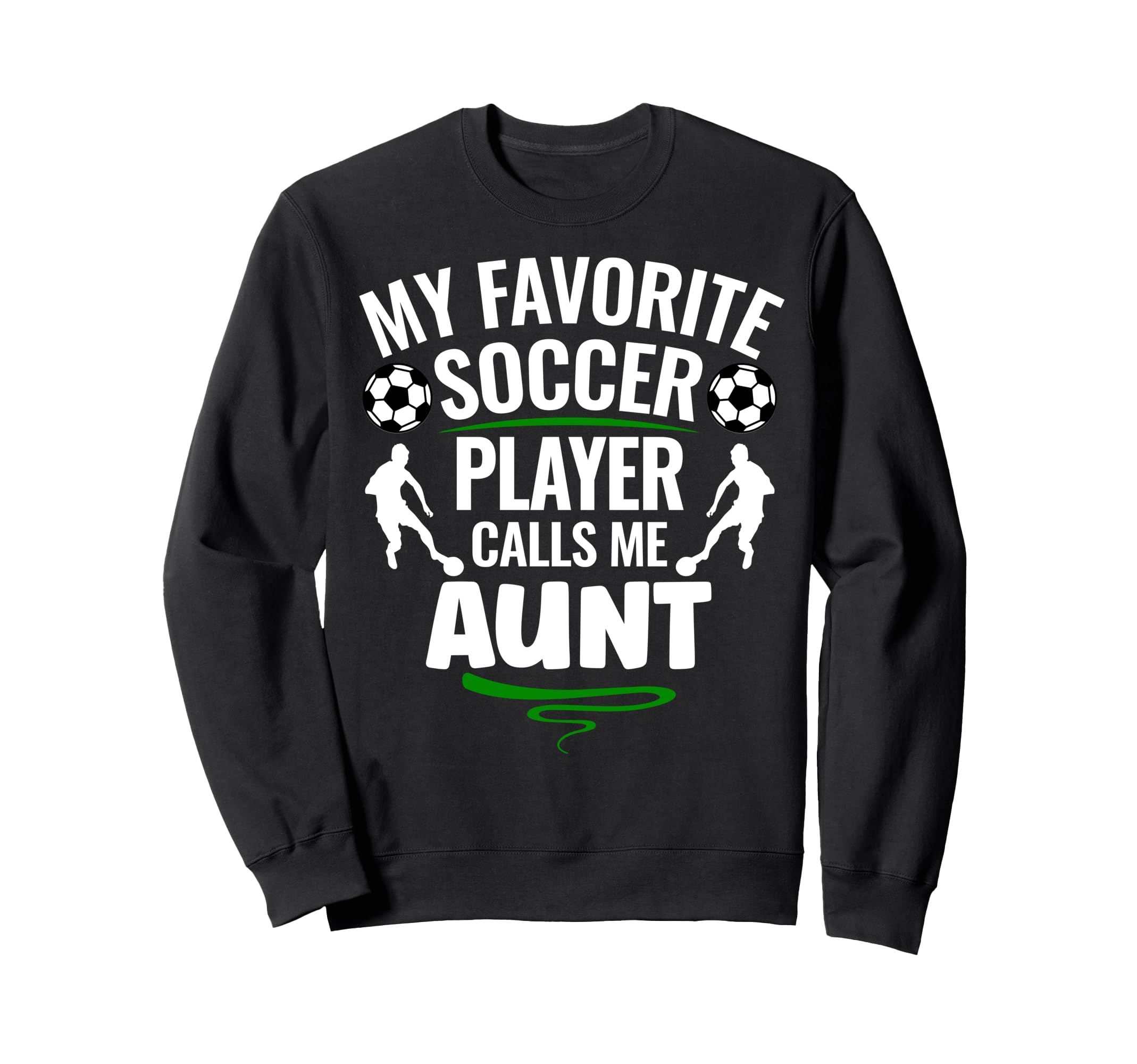 My Favorite Soccer Player Sweatshirt - Casual Everyday Wear Men Women