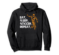 Funny Soccer Eat Sleep Soccer Repeat Hoodie - Graphic Print for Adults