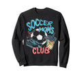 Soccer Moms Club Game Day Sports Sweatshirt - Custom Art Print Men Women
