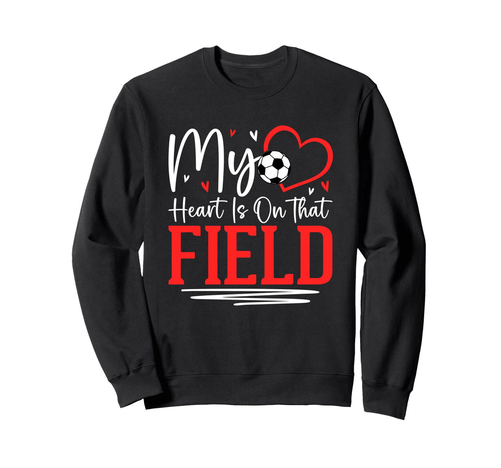 My Heart Is That Field Soccer Love Sweatshirt - Streetwear Style for Adults