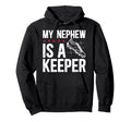 My Nephew Is Soccer Keeper Uncle Hoodie - Custom Art Print for Adults