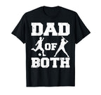 Dad Both Funny Soccer Baseball Dad T-Shirt - Casual Everyday Wear Unisex