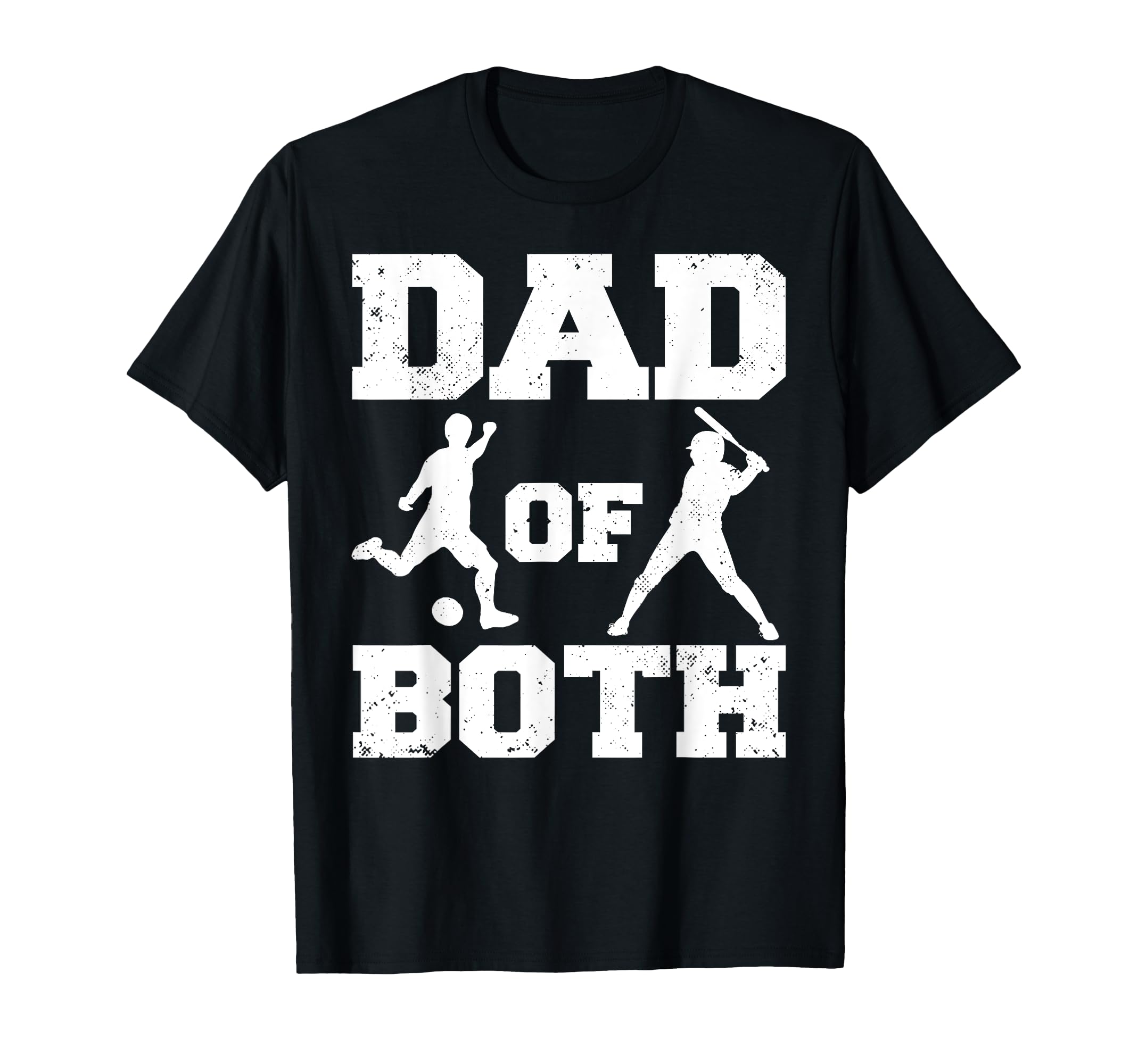 Dad Both Funny Soccer Baseball Dad T-Shirt - Casual Everyday Wear Unisex