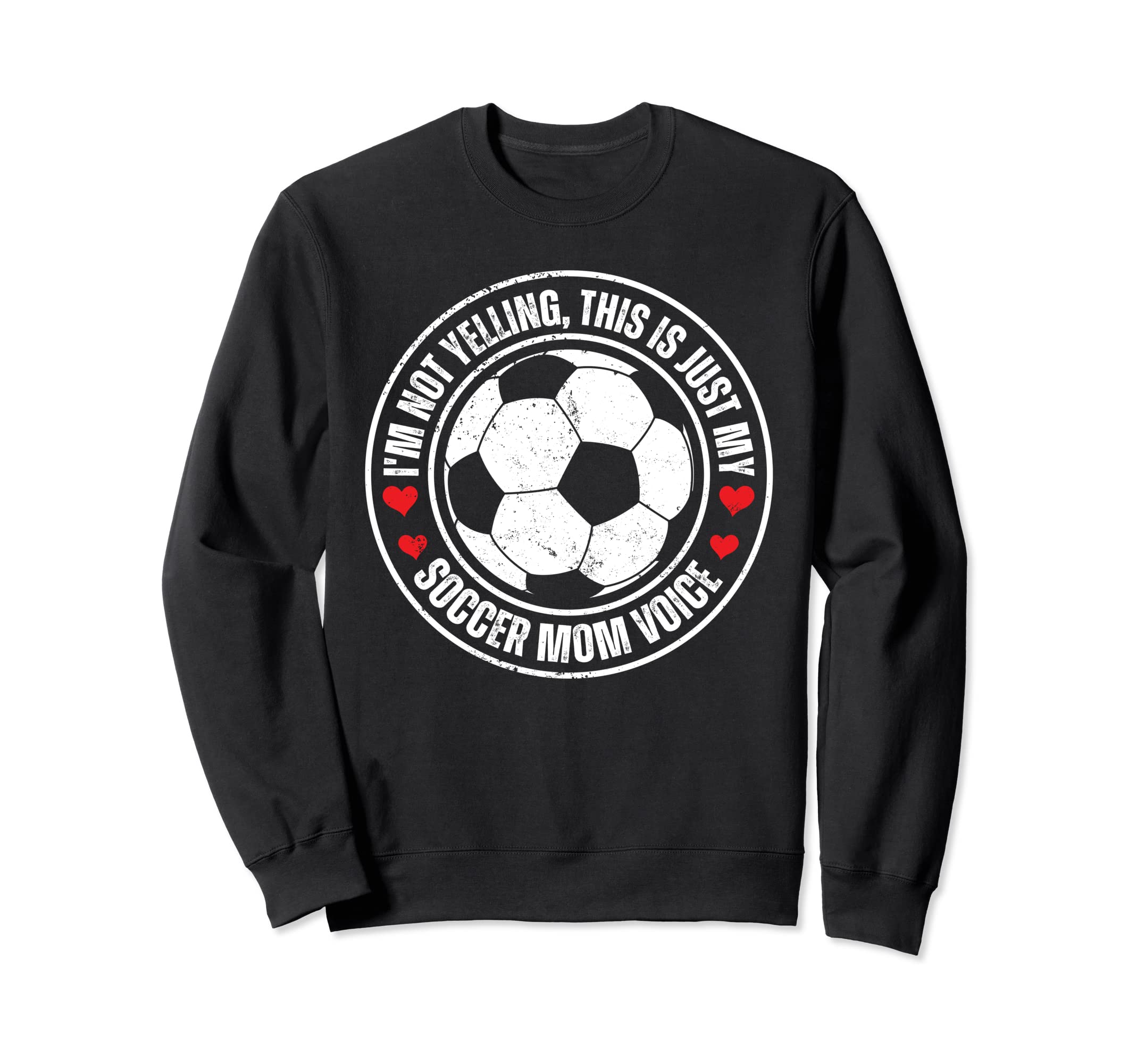 Im Not Yelling This Is Just My Sweatshirt - Fun Novelty Design for Adults