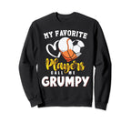 Grumpy My Favorite Baseball Soccer Sweatshirt - Streetwear Style Men Women