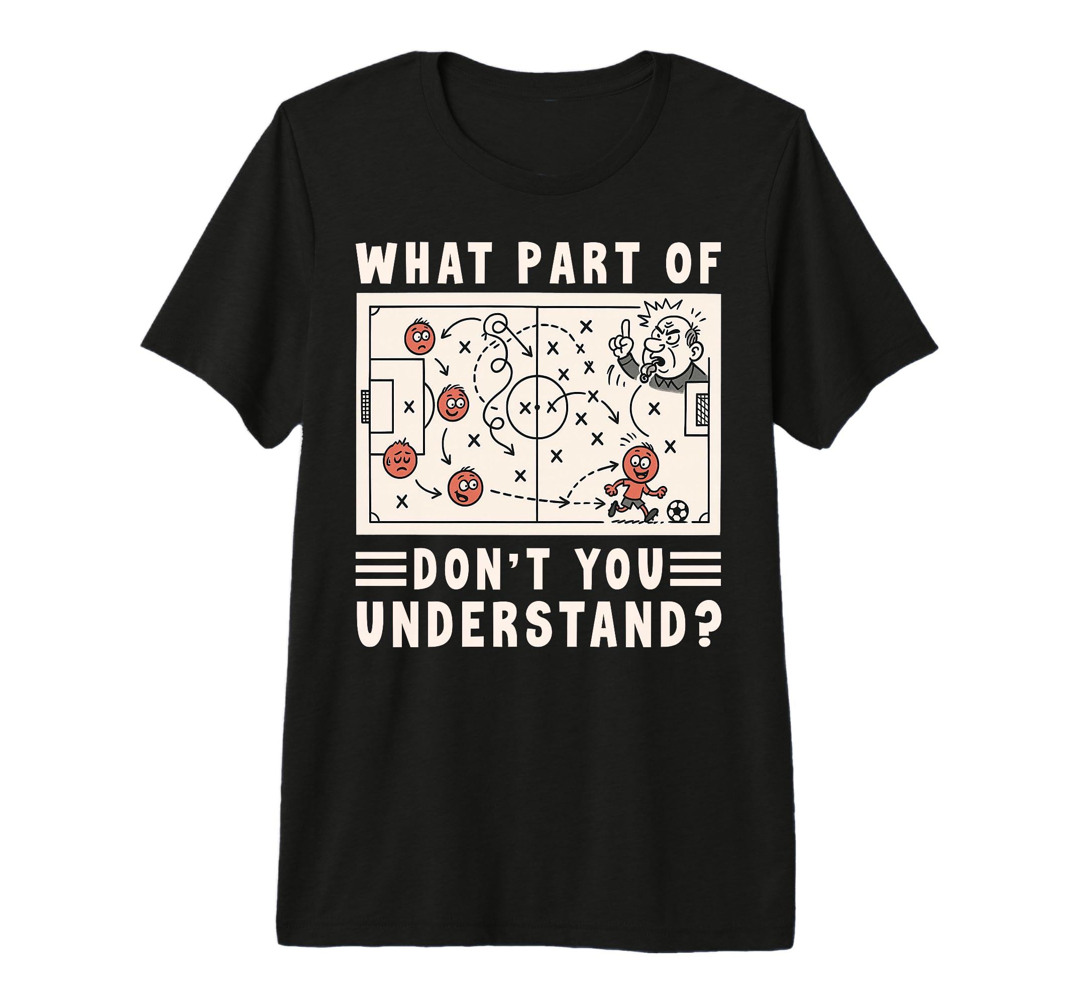 Soccer Strategy Board Meme What Part T-Shirt - Novelty Apparel Men Women