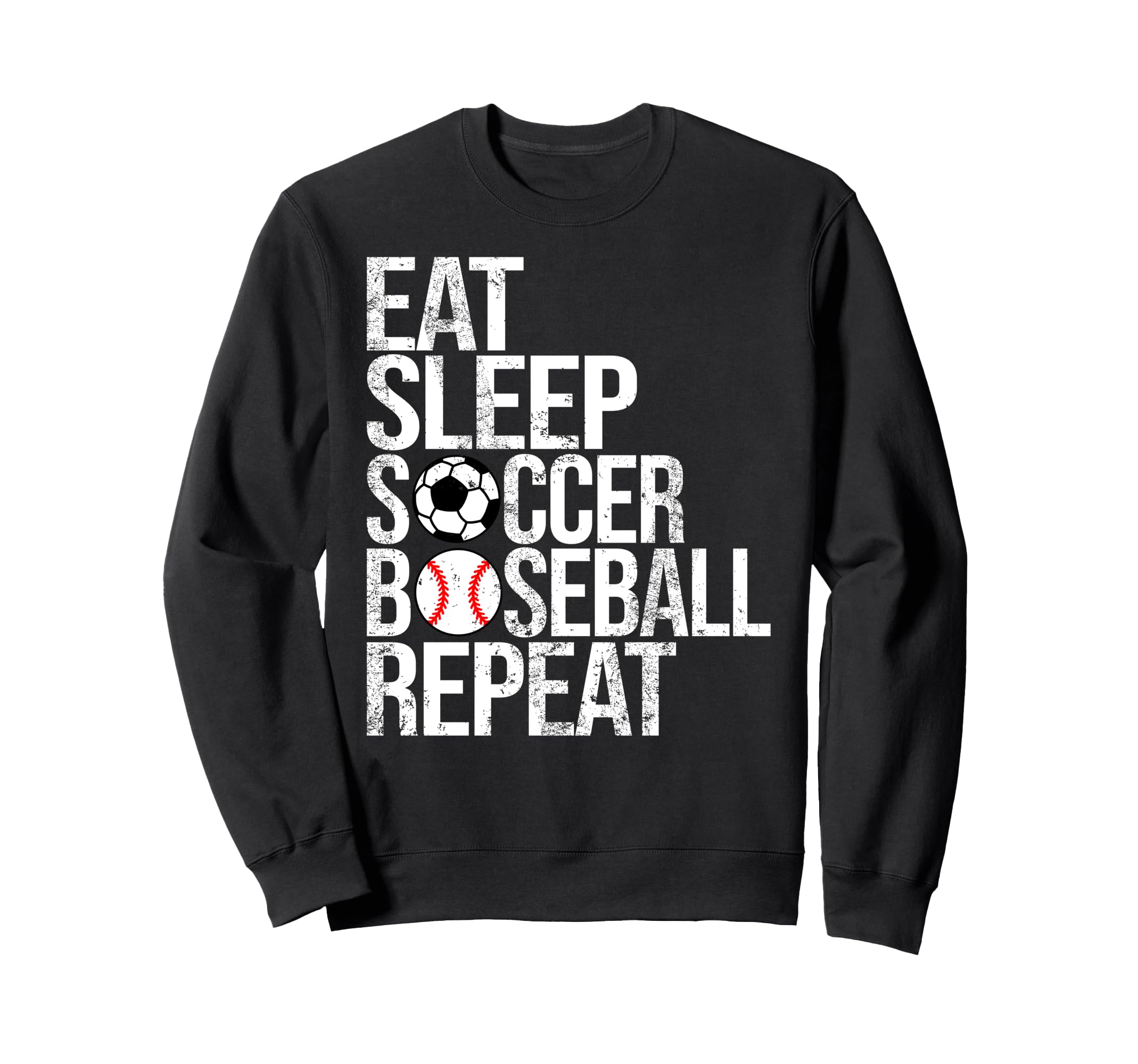 Eat Sleep Soccer Baseball Repeat Funny Sweatshirt - Novelty Apparel Unisex