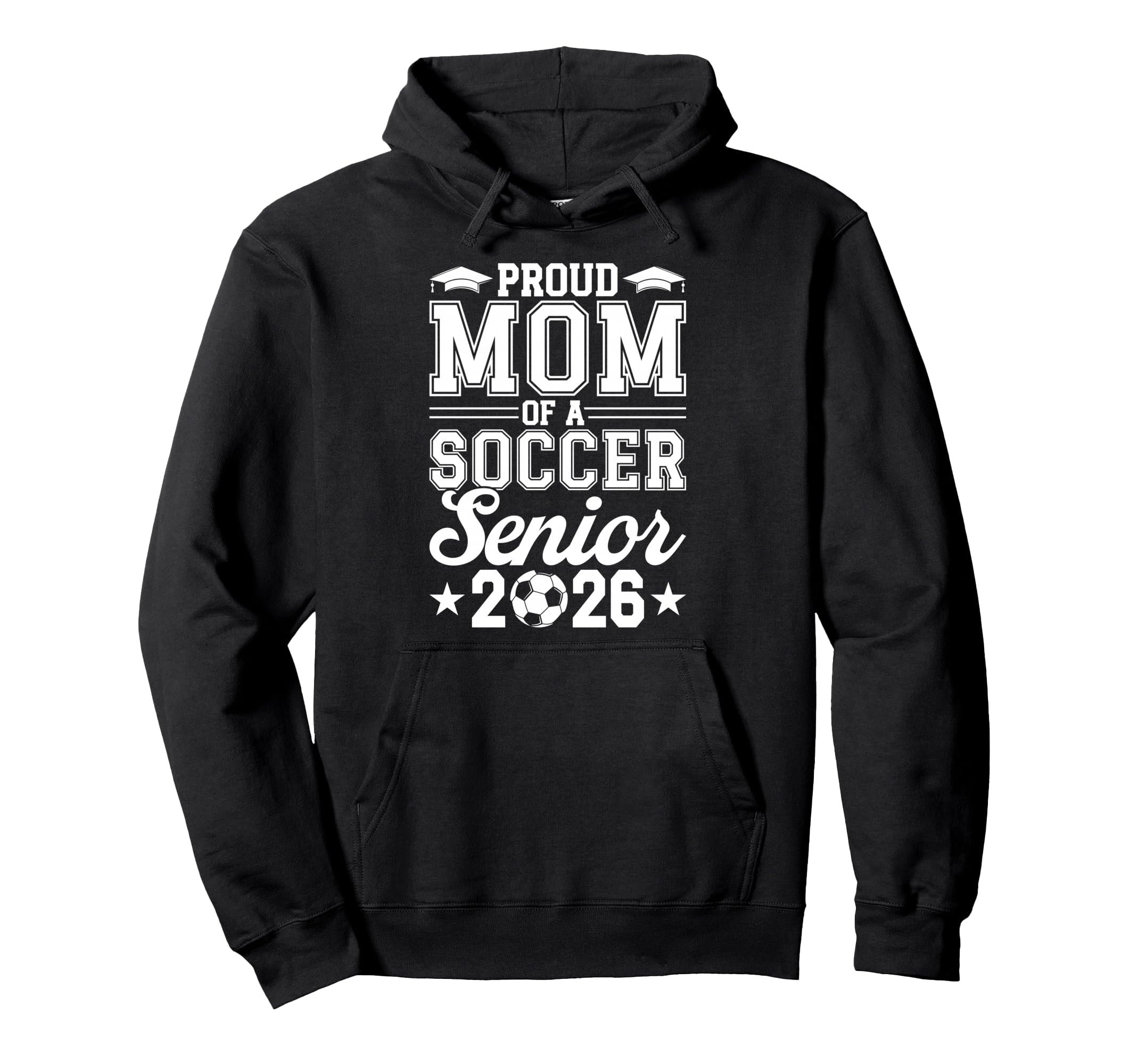 Proud Mom 2026 Senior Soccer Graduate Hoodie - Graphic Print Men Women
