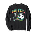 Goalie Soccer Player Girlfriend Sweatshirt - Streetwear Style Unisex