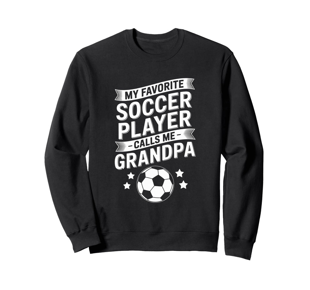 Funny My Favorite Soccer Sweatshirt - Casual Everyday Wear Men Women