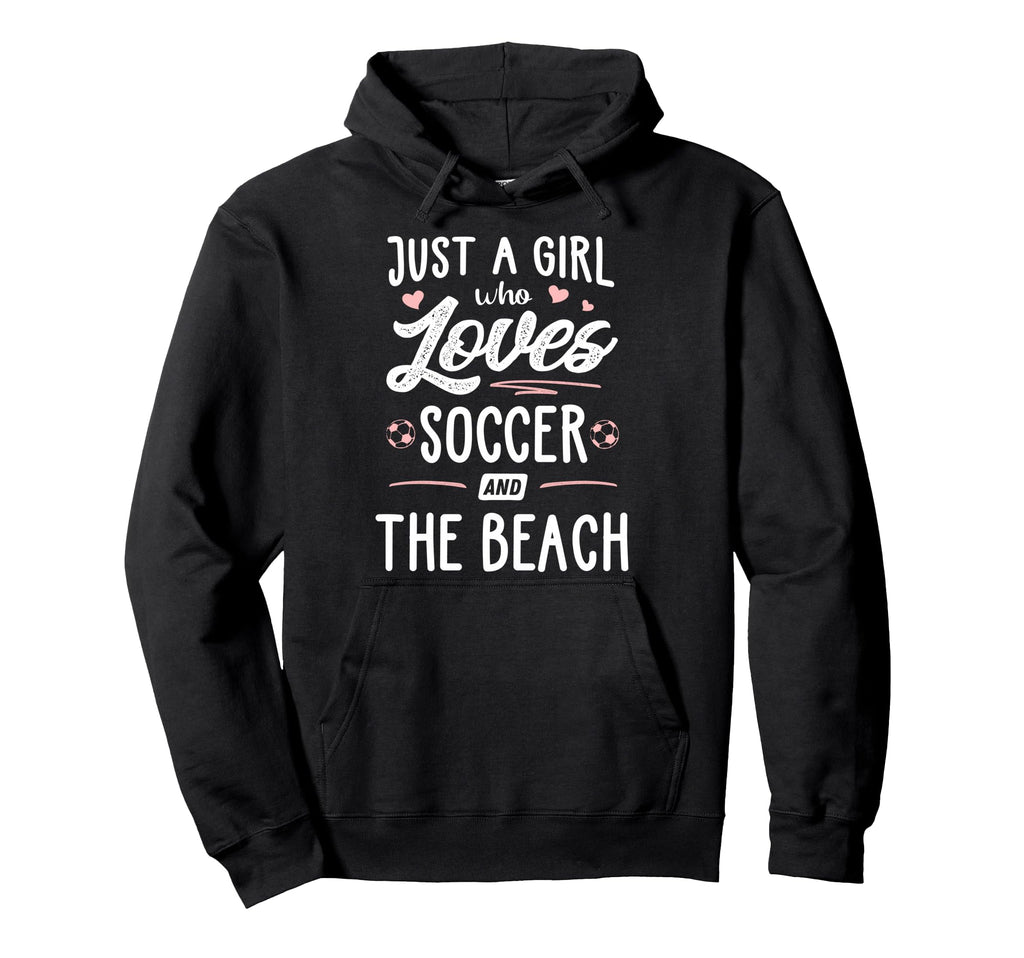 Just Who Loves Soccer And Beach Hoodie - Casual Everyday Wear for Adults