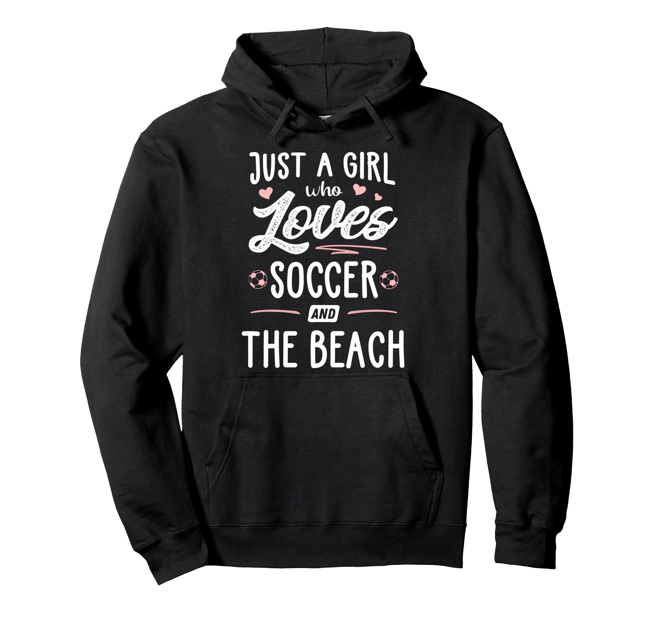 Just Who Loves Soccer And Beach Hoodie - Casual Everyday Wear for Adults