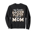 Soccer Player Mom Sweatshirt - Graphic Print for Adults