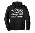 Crazy Proud Soccer Goalie Grammy Hoodie - Streetwear Style for Adults