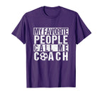 My Favorite People Call Me Coach Football T-Shirt - Trendy Graphic Unisex