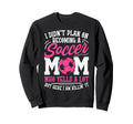 I Didnt Plan Becoming Soccer Mom Sweatshirt - Unique Graphic Unisex