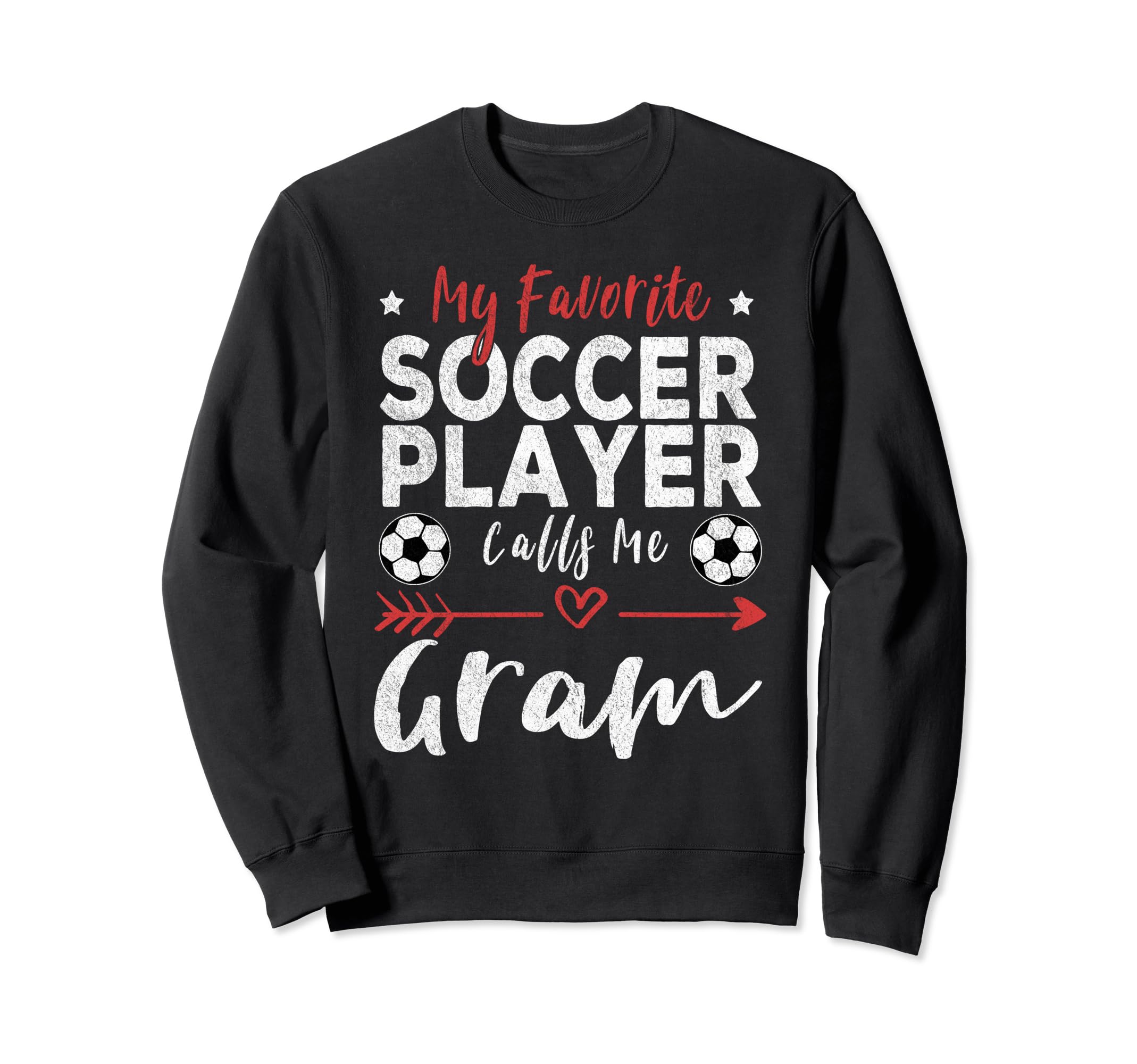 My Favorite Soccer Player Calls Me Gram Sweatshirt - Trendy Graphic Unisex