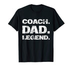 Mens Coach Dad Legend Gift T-Shirt - Custom Art Print Men Women