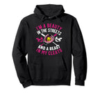 Im Beauty Streets And Beast My Hoodie - Fun Novelty Design Men Women