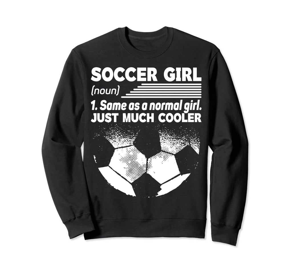 Soccer Same As Normal Just Much Sweatshirt - Trendy Graphic for Adults