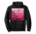 Only Makeup I Wear Is Dirt Soccer Hoodie - Aesthetic Graphic Men Women