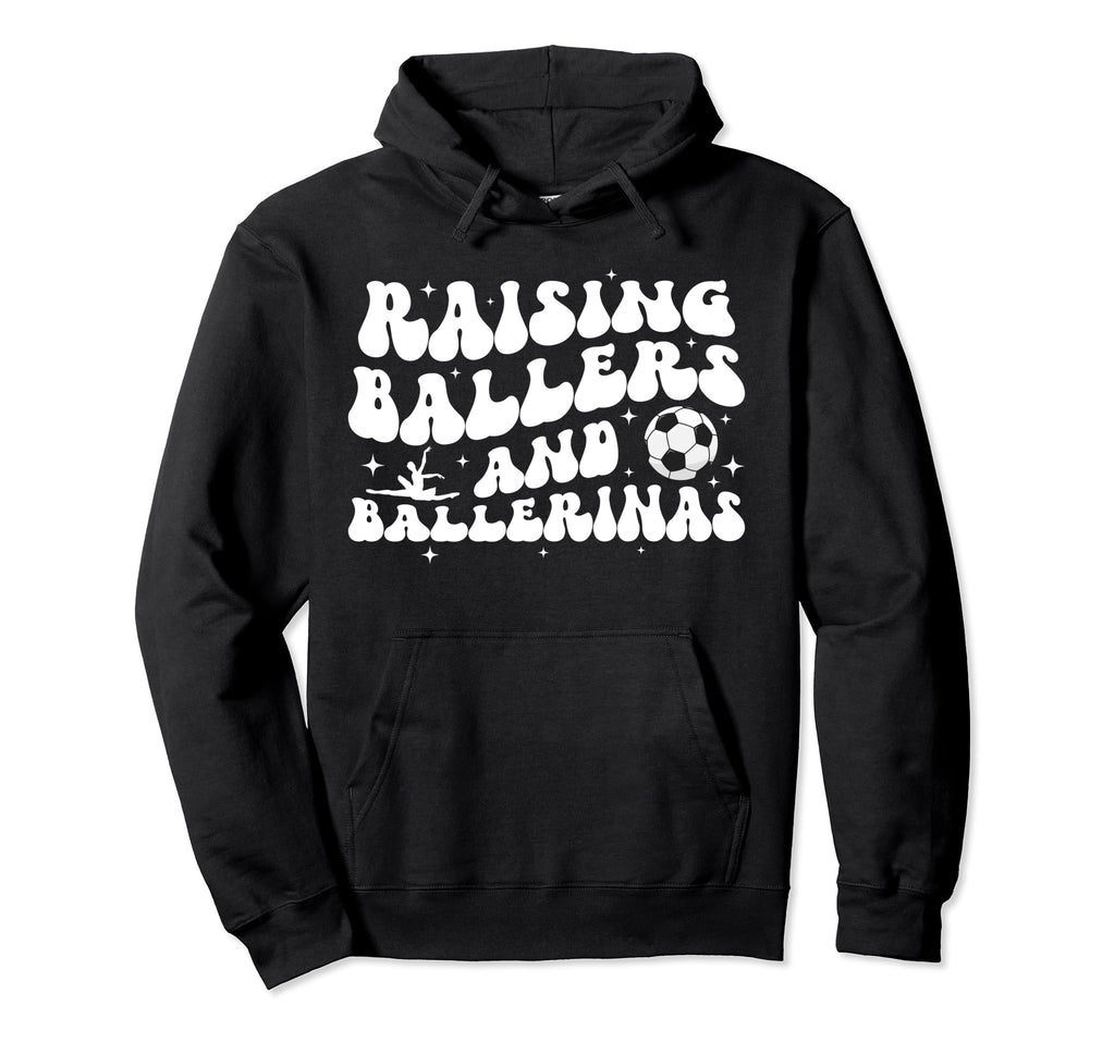 Raising Ballers And Ballerinas Soccer Hoodie - Novelty Apparel for Adults