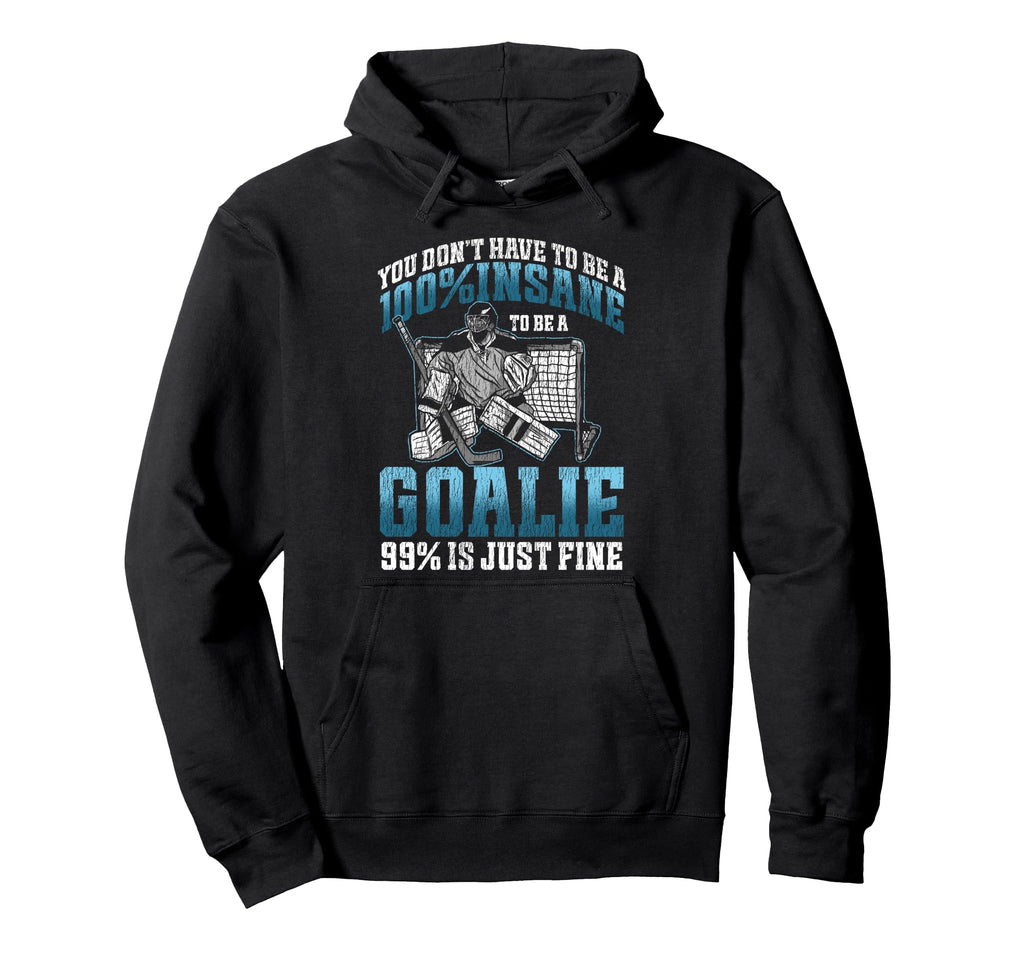 Ice Hockey Goalie Goalkeeper You Dont Hoodie - Graphic Print for Adults