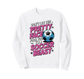 Dont Let Pretty Face Fool You Soccer Sweatshirt - Custom Art Print Unisex