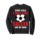 Funny Valentines Day Soccer I Only Sweatshirt - Unique Graphic for Adults
