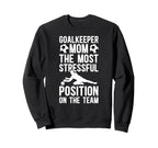 Funny Soccer Goalkeeper Mom Sweatshirt - Casual Everyday Wear Unisex