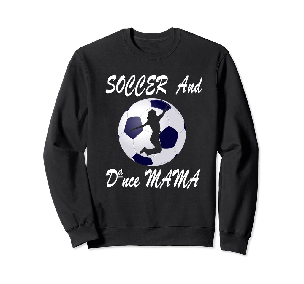 Football Soccer And Dance Mama Sweatshirt - Minimalist Print Men Women