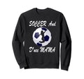 Football Soccer And Dance Mama Sweatshirt - Minimalist Print Men Women