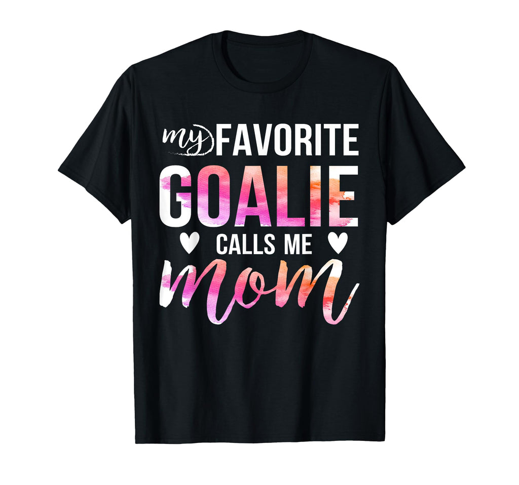 Soccer Hockey Moms My Favorite Goalie T-Shirt - Trendy Graphic Unisex