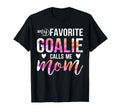 Soccer Hockey Moms My Favorite Goalie T-Shirt - Trendy Graphic Unisex
