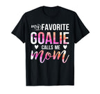 Soccer Hockey Moms My Favorite Goalie T-Shirt - Trendy Graphic Unisex