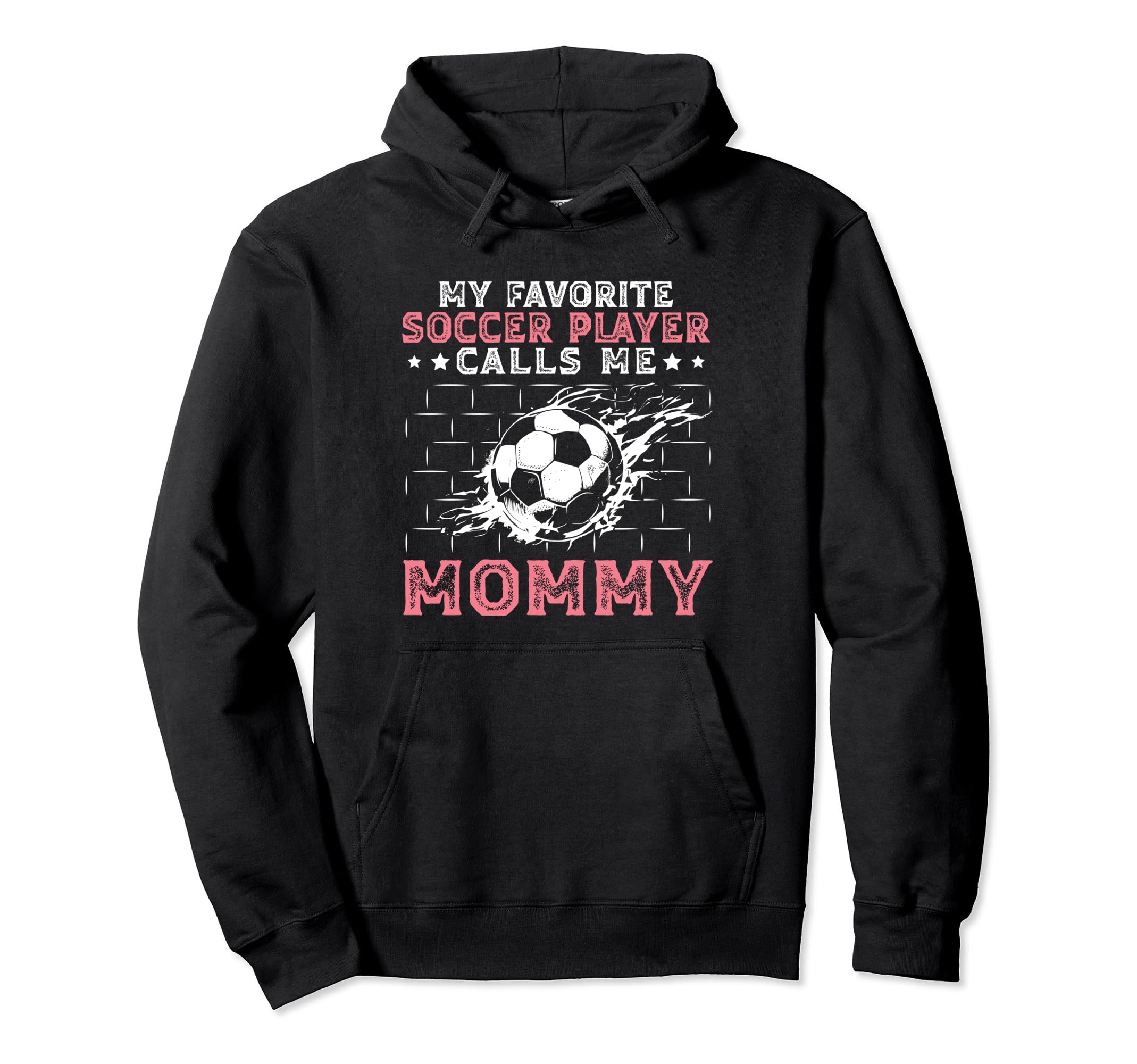 My Favorite Soccer Player Calls Me Mommy Hoodie - Novelty Apparel Unisex