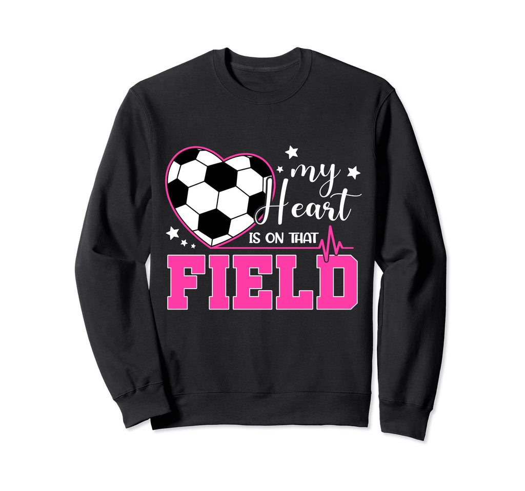 My Heart Is That Field Soccer Sweatshirt - Fun Novelty Design Unisex