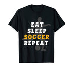 Eat Sleep Soccer Repeat Sport Player Gift T-Shirt - Graphic Print Men Women