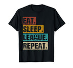 Eat Sleep League Repeat Video Gaming Gamer T-Shirt - Trendy Graphic Unisex