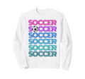 Soccer Eat Sleep Repeat Just Loves Sweatshirt - Trendy Graphic for Adults