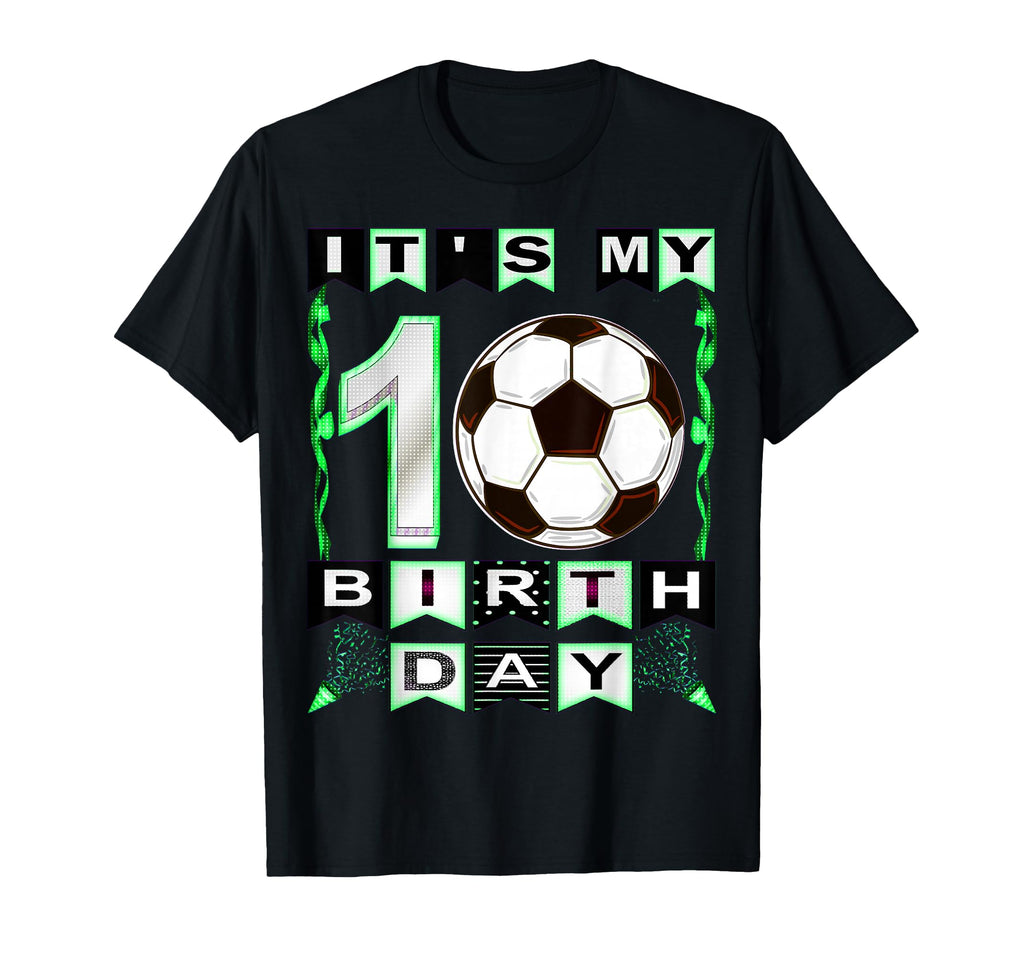 Its My 10Th Birthday Soccer Player T-Shirt - Custom Art Print for Adults